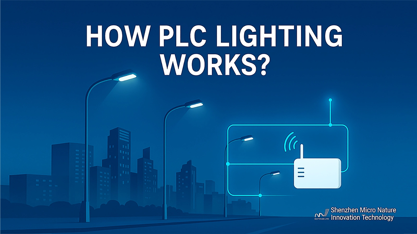 How Does PLC Lighting Work--Shenzhen MicroNature